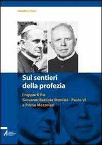 Sui sentieri della profezia. I rapporti fra Giovanni Battista Montini-Paolo VI e Primo Mazzolari - Anselmo Palini - ebook
