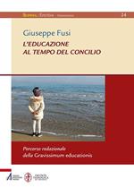 L' educazione al tempo del Concilio. Percorso redazionale della Gravissimum educationis