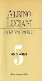 Opera omnia. Vol. 5: Opera omnia