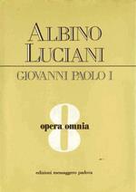 Opera omnia. Vol. 8: Opera omnia