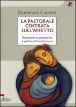 La pastorale centrata sull'affetto. Ripensare la parrocchia a partire dal matrimonio