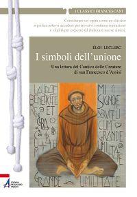 I simboli dell'unione. Una lettura del Cantico delle Creature di San Francesco d'Assisi - Éloi Leclerc - copertina