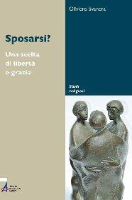 Sposarsi? Una scelta di libertà e grazia - Oliviero Svanera - ebook