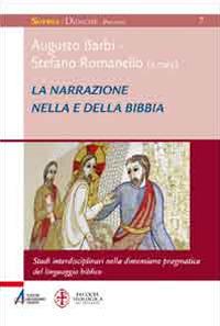 La narrazione nella e della Bibbia. Studi interdisciplinari nella dimensione pragmatica del linguaggio biblico - copertina