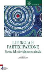 Liturgia e partecipazione. Forme del coinvolgimento rituale