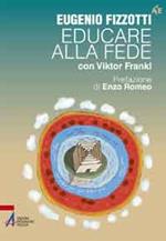 Educare alla fede con Viktor Frankl