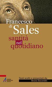 Santità nel quotidiano - Francesco di Sales (san) - copertina