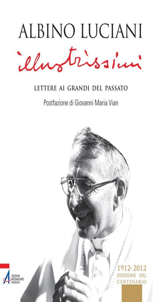 Illustrissimi. Lettere ai grandi del passato - Giovanni Paolo I - ebook