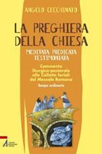 La preghiera della Chiesa. Meditata, predicata, testimoniata. Commento liturgico-pastorale alle collette feriali del messale romano. Vol. 3