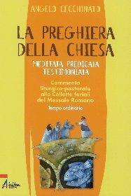 La preghiera della Chiesa. Meditata, predicata, testimoniata. Commento liturgico-pastorale alle collette feriali del messale romano. Vol. 3 - Angelo Cecchinato - ebook