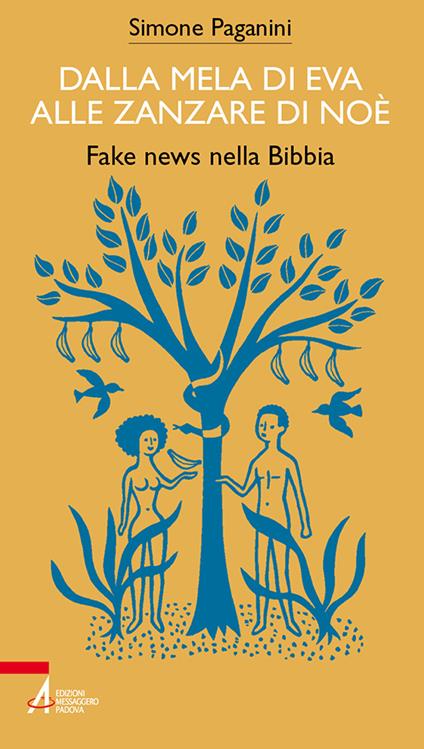Dalla mela di Eva alle zanzare di Noè. Fake news nella Bibbia - Simone Paganini - copertina