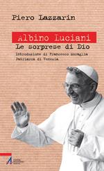 Albino Luciani. Le sorprese di Dio