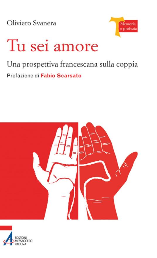 Tu sei amore. Una prospettiva francescana sulla coppia - Oliviero Svanera - ebook