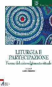 Liturgia e partecipazione. Forme del coinvolgimento rituale - Luigi Girardi - ebook