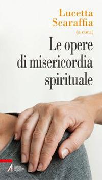 Le opere di misericordia spirituale - copertina