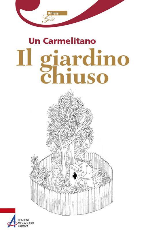 Il giardino chiuso. Un carmelitano - copertina