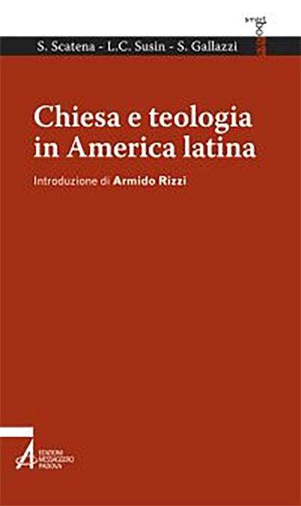 Chiesa e teologia in America Latina - Sandro Gallazzi,Silvia Scatena,L. Carlos Susin - ebook