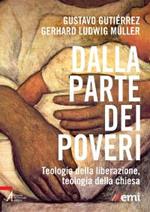 Dalla parte dei poveri. Teologia della liberazione, teologia della Chiesa