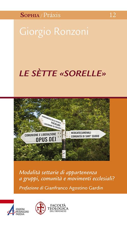 Le sètte «sorelle». Modalità settarie di appartenenza a gruppi, comunità e movimenti ecclesiali? - Giorgio Ronzoni - copertina