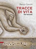 Tracce di vita. Tre racconti