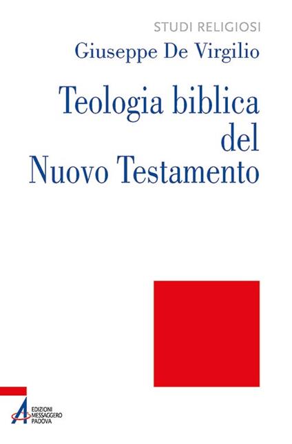 Teologia biblica del Nuovo Testamento - Giuseppe De Virgilio - copertina