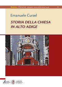 Storia della chiesa in Alto Adige - Emanuele Curzel - copertina