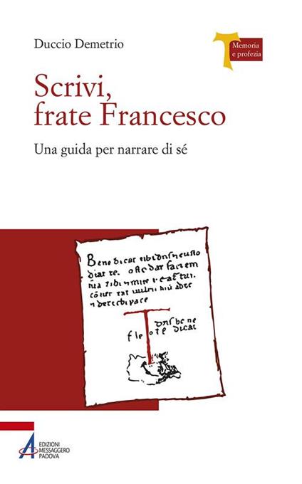 Scrivi, frate Francesco. Una guida per narrare di sé - Duccio Demetrio - copertina