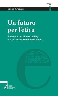 Un futuro per l'etica - Enrico Chiavacci - copertina