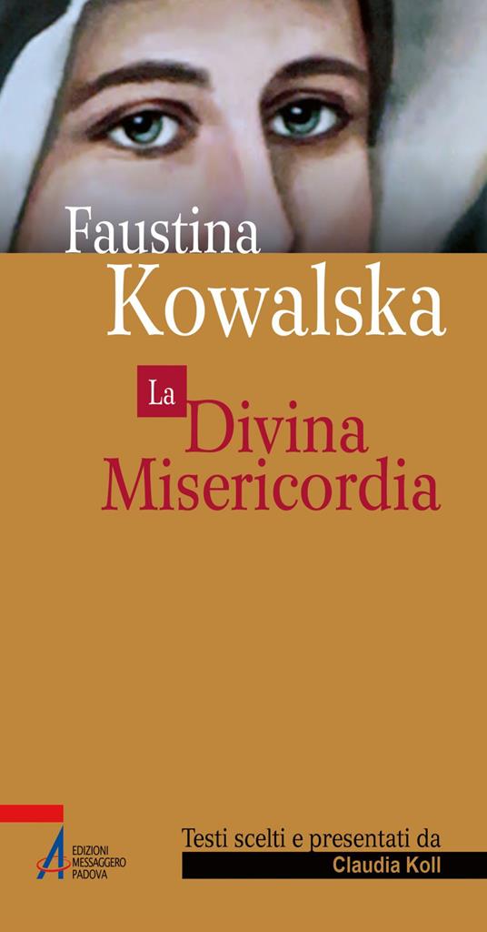 La divina misericordia - M. Faustina Kowalska,Claudia Koll - ebook