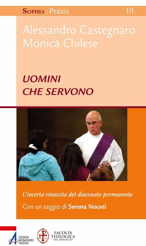 Uomini che servono. L'incerta rinascita del diaconato permanente - copertina