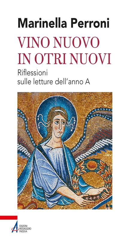 Vino nuovo in otri nuovi. Riflessioni sulle letture dell'anno A - Marinella Perroni - ebook