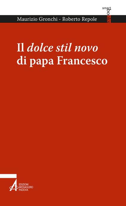 Il dolce stil novo di papa Francesco - Maurizio Gronchi,Roberto Repole - copertina