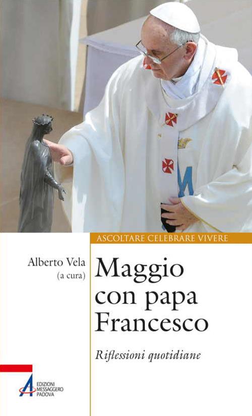 Maggio con papa Francesco. Riflessioni quotidiane e preghiere di san Francesco e sant'Antonio - copertina