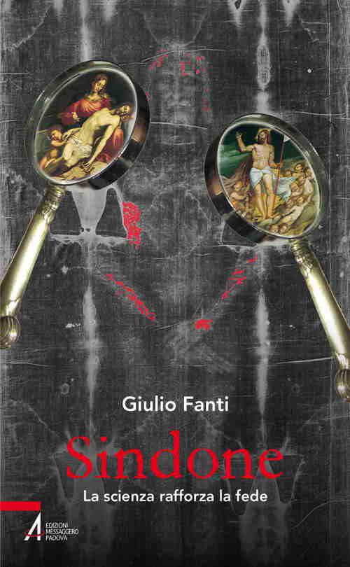 Sindone. La scienza rafforza la fede - Giulio Fanti - copertina