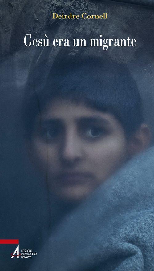 Gesù era un migrante - Deirdre Cornell,Teresa Franzosi - ebook