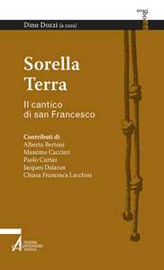 Sorella terra. Il cantico di san Francesco