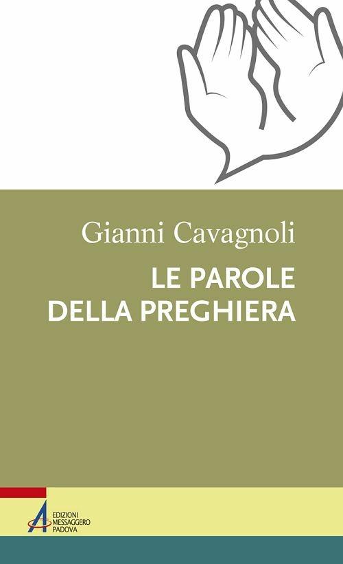 Le parole della preghiera - Gianni Cavagnoli - ebook