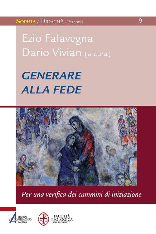 Generare alla fede. Per una verifica dei cammini di iniziazione - copertina