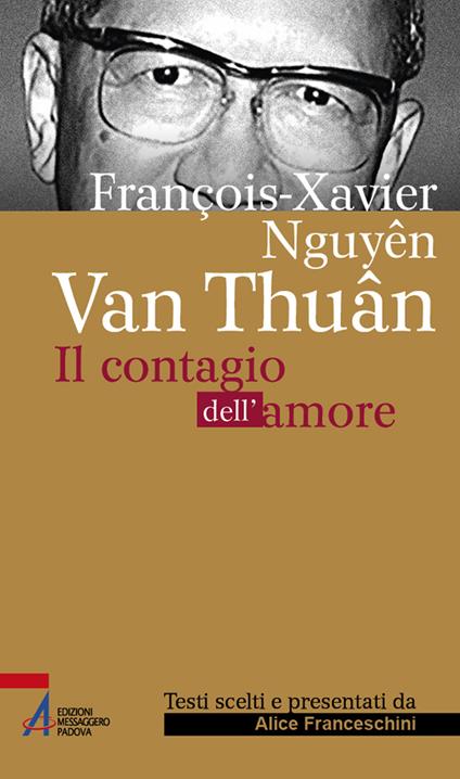 François Xavier Nguyên Van Thuân. Il Contagio dell'amore. Ediz. plastificata - Alice Franceschini - copertina
