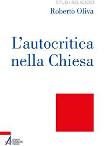 L'autocritica nella Chiesa. Dalla conversione ecclesiale alla liberazione integrale