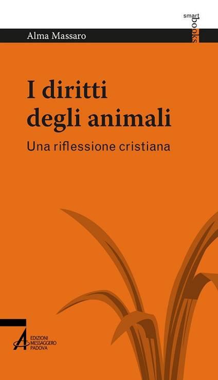 I diritti degli animali. Una riflessione cristiana - Alma Massaro - copertina