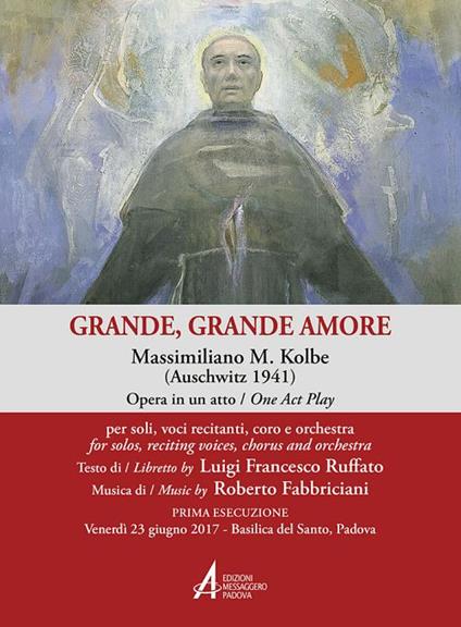 Grande, grande amore. Massimiliano M. Kolbe (Auschwitz 1941) - Luigi Francesco Ruffato - copertina