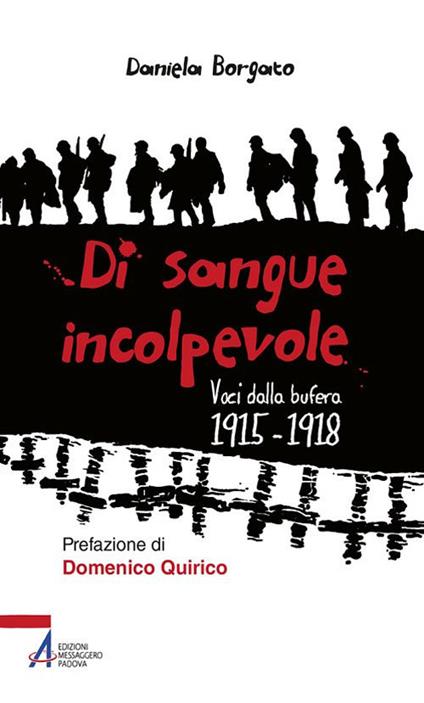 Di sangue incolpevole. Voci dalla bufera 1915-1918 - Daniela Borgato - copertina