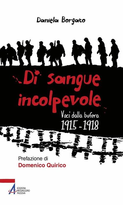 Di sangue incolpevole. Voci dalla bufera 1915-1918 - Daniela Borgato - ebook