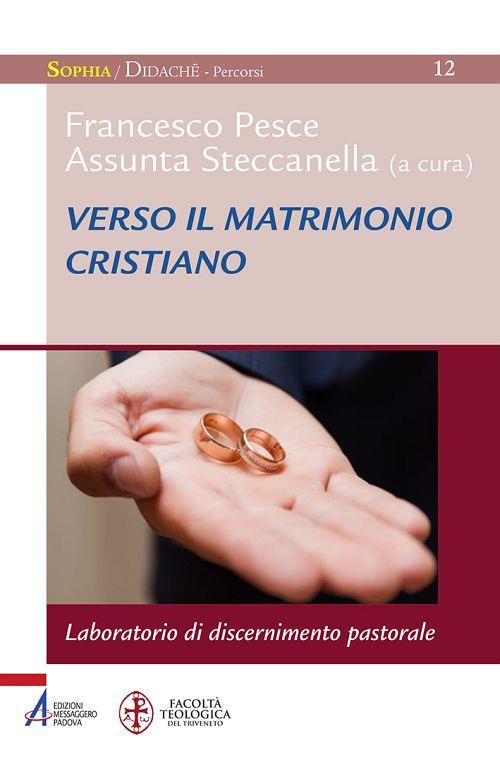 Verso il matrimonio cristiano. Laboratorio di discernimento pastorale - copertina