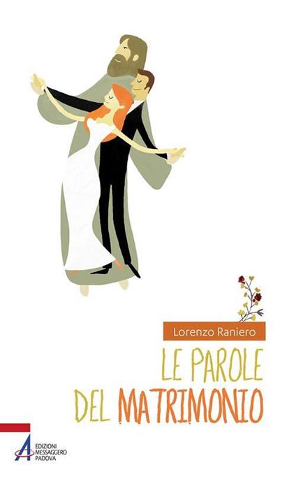 Le parole del matrimonio - Lorenzo Raniero - ebook