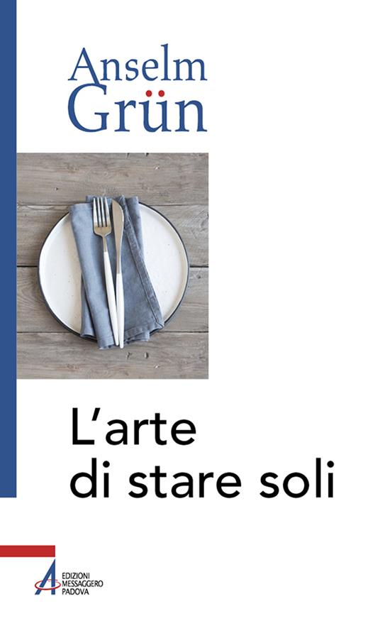 L'arte di stare soli - Anselm Grün - copertina