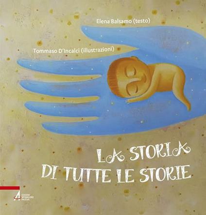 La storia di tutte le storie. Ediz. a colori - Elena Balsamo - copertina