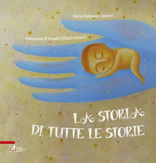 La storia di tutte le storie. Ediz. a colori - Elena Balsamo - copertina