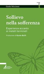 Sollievo nella sofferenza. Esperienze accanto ai malati terminali